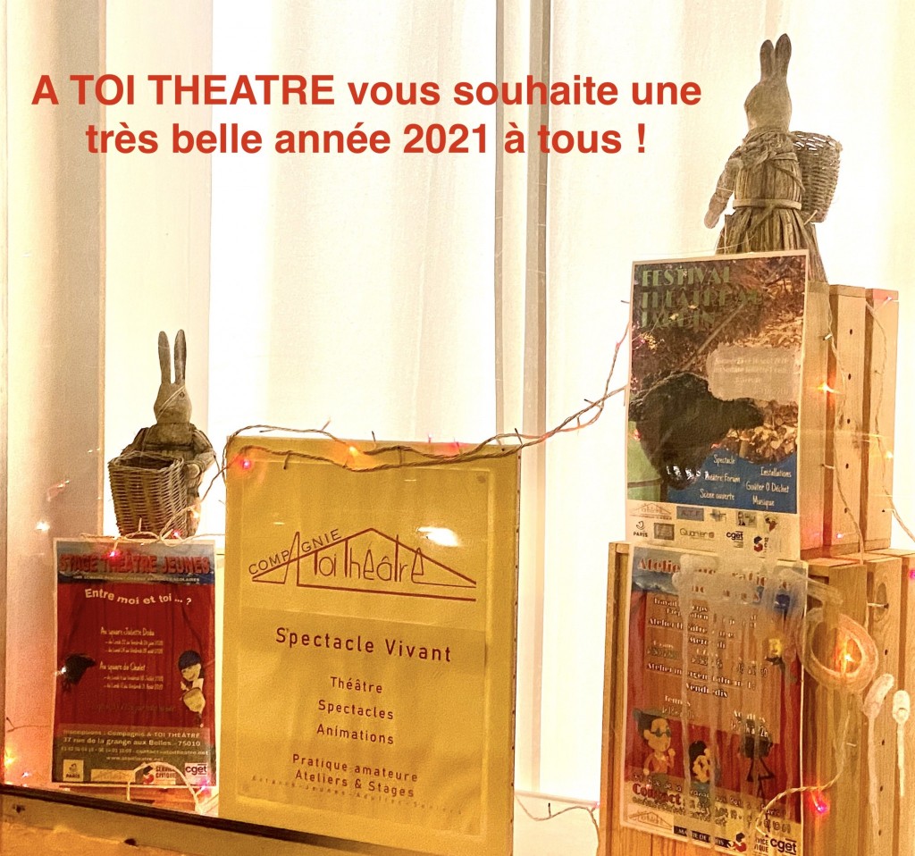 Meilleurs voeux 2021 - A TOI THEATRE - env